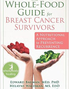 whole food guide to breast cancer survivors